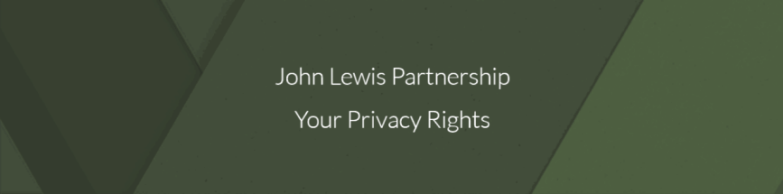 JLP Suppliers' Privacy Header John Lewis Partnership - Your Privacy Rights